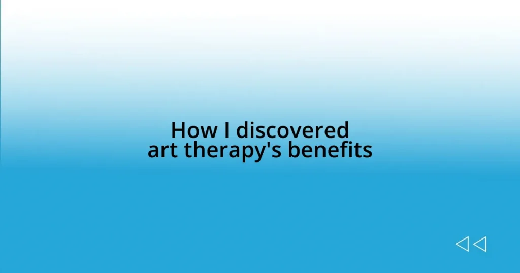 How I discovered art therapy’s benefits