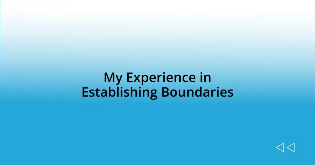 My Experience in Establishing Boundaries