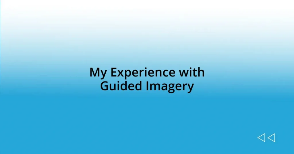 My Experience with Guided Imagery