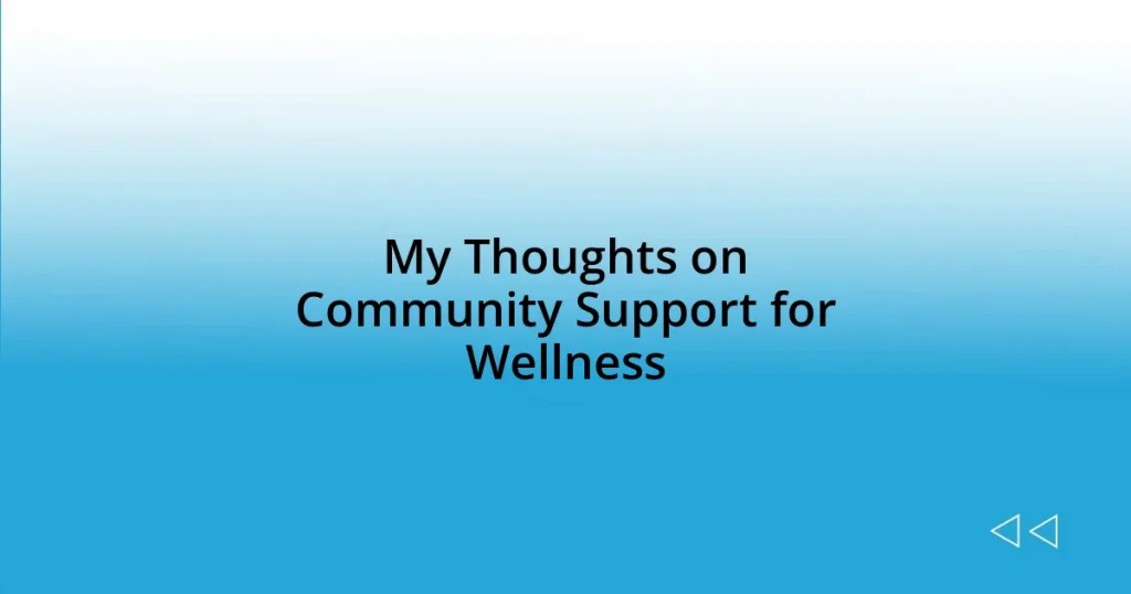 My Thoughts on Community Support for Wellness