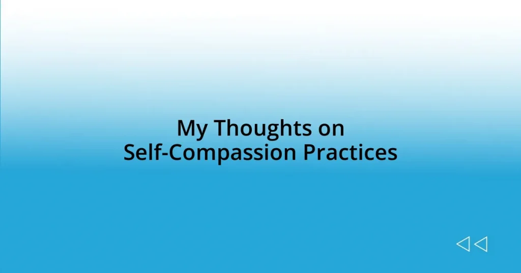 My Thoughts on Self-Compassion Practices