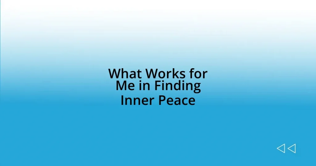 What Works for Me in Finding Inner Peace