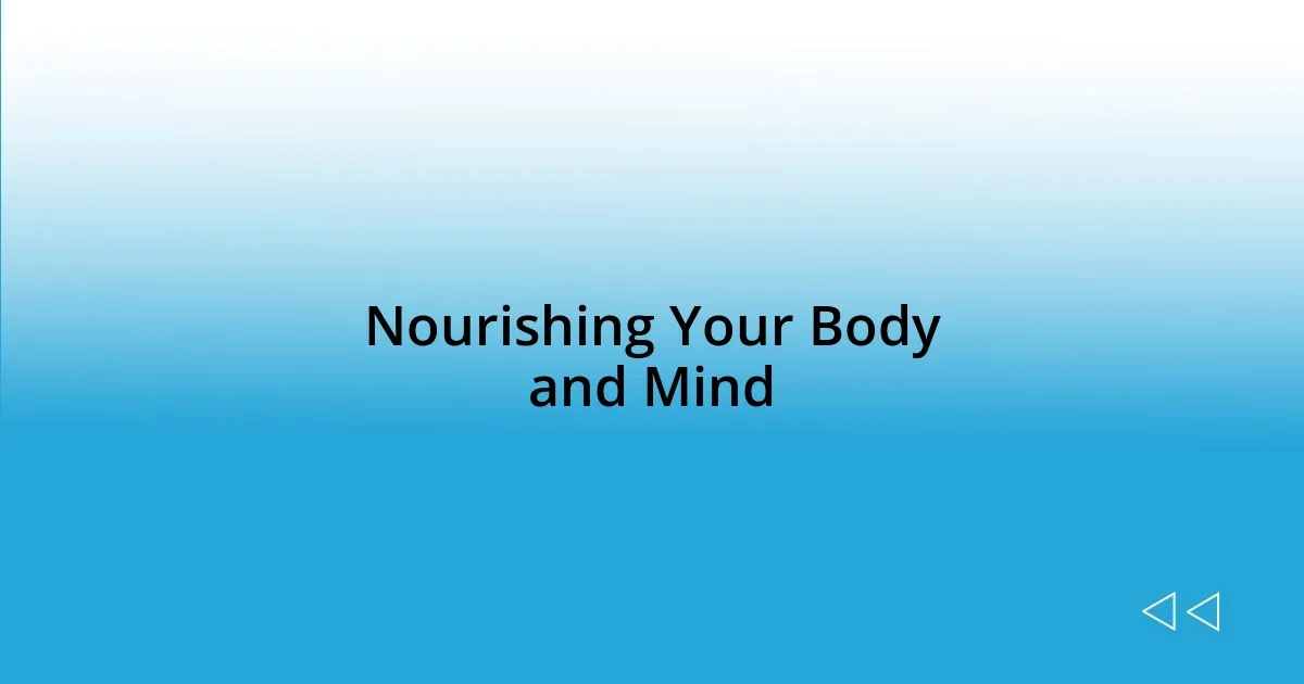 Nourishing Your Body and Mind