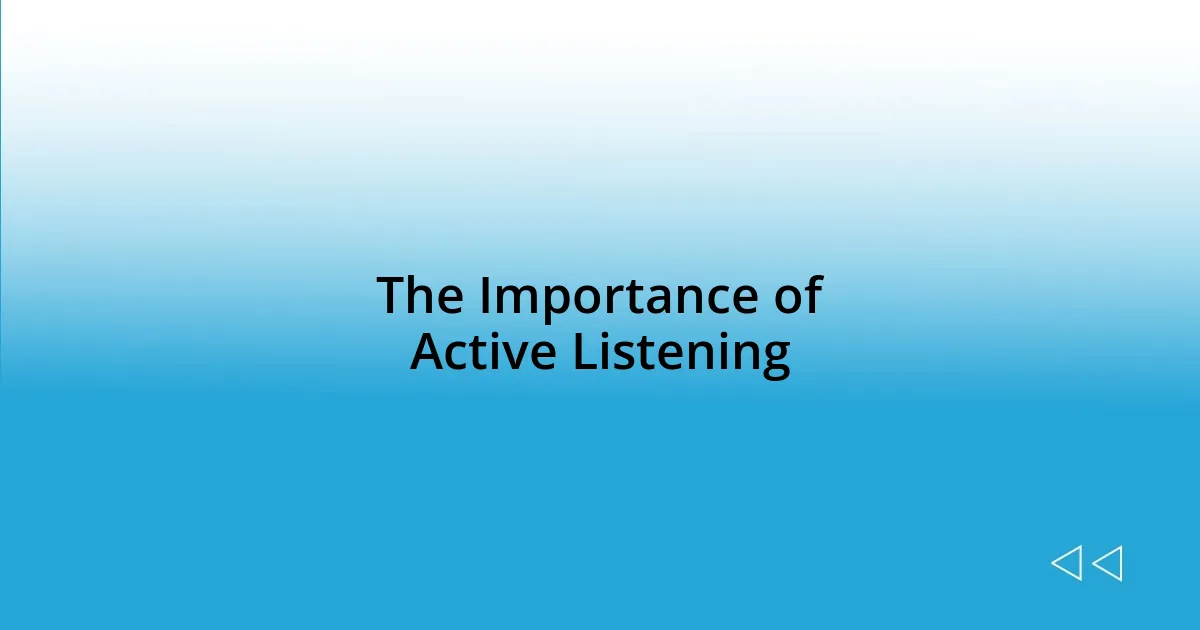 The Importance of Active Listening