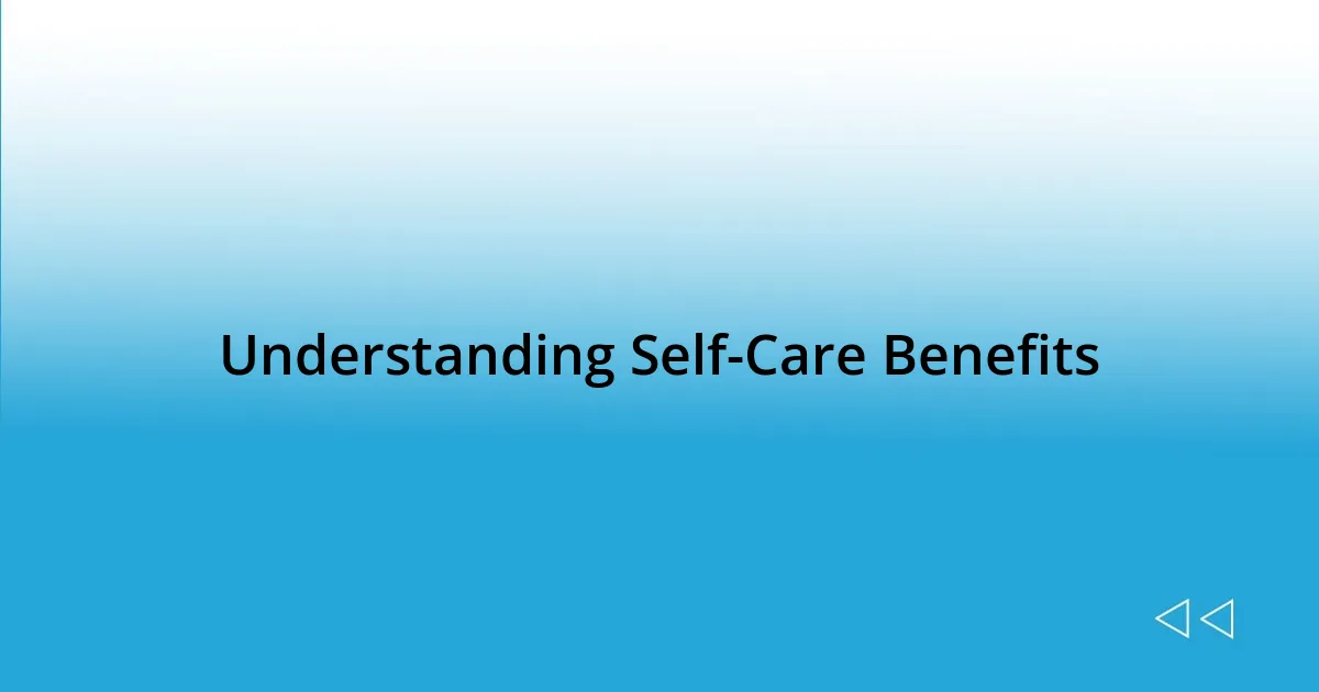 Understanding Self-Care Benefits