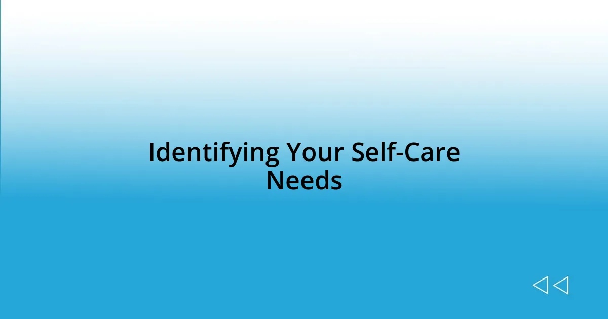 Identifying Your Self-Care Needs