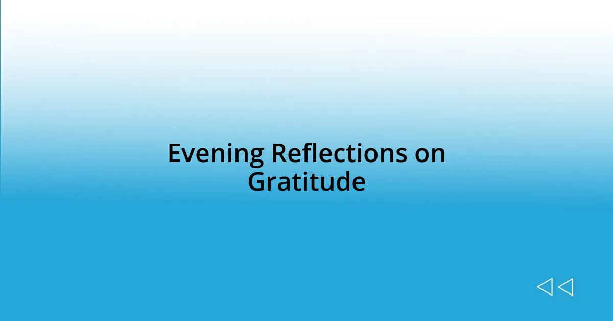 Evening Reflections on Gratitude