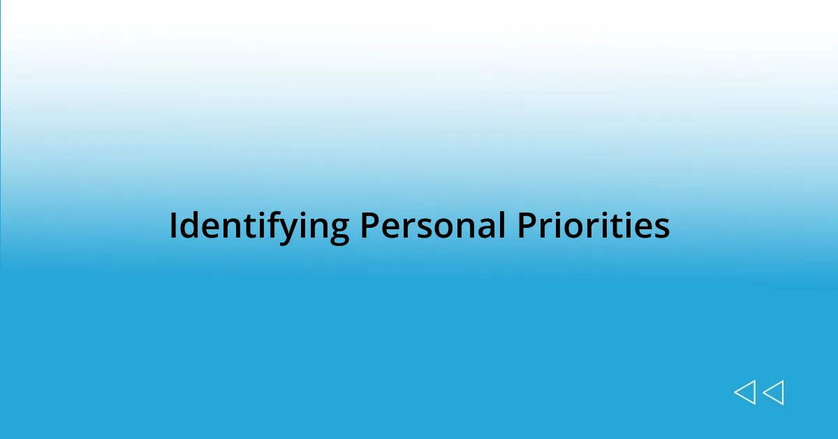 Identifying Personal Priorities