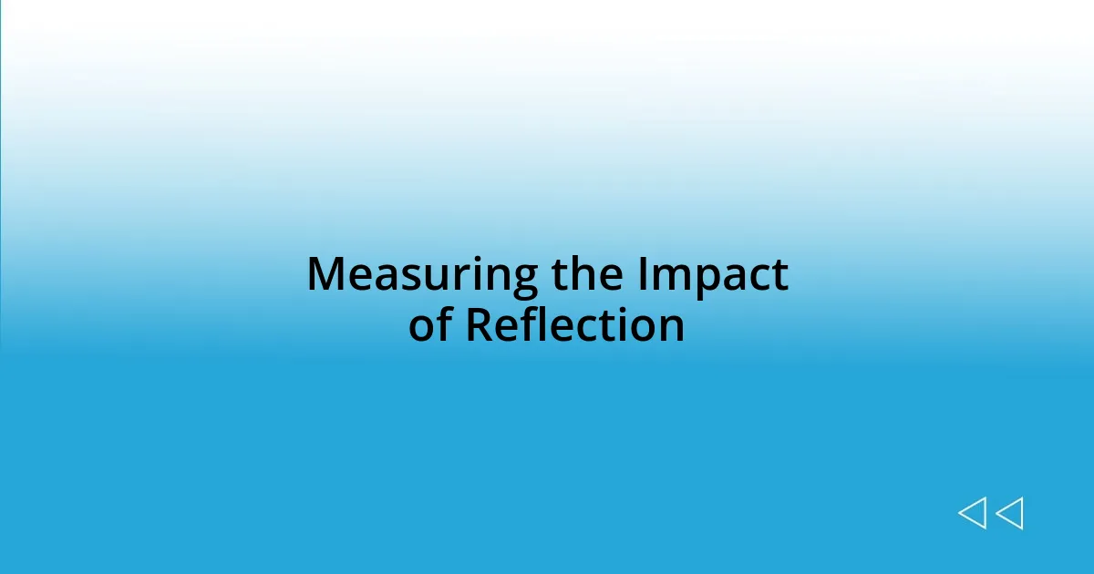 Measuring the Impact of Reflection