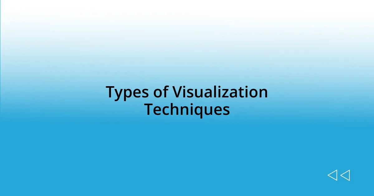 Types of Visualization Techniques