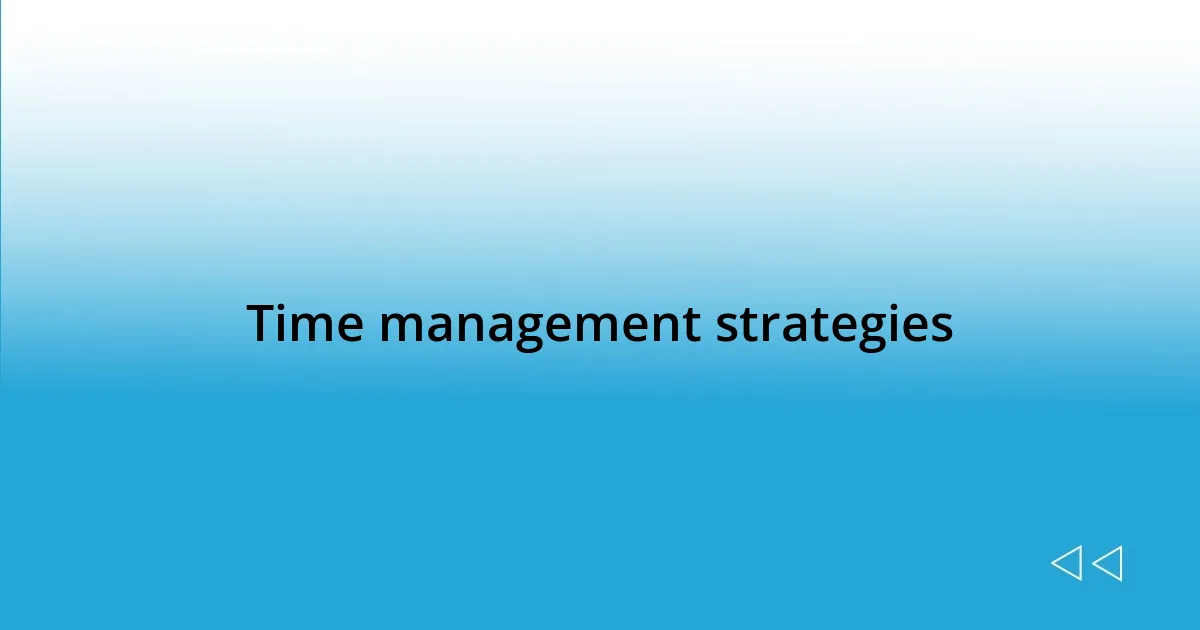 Time management strategies