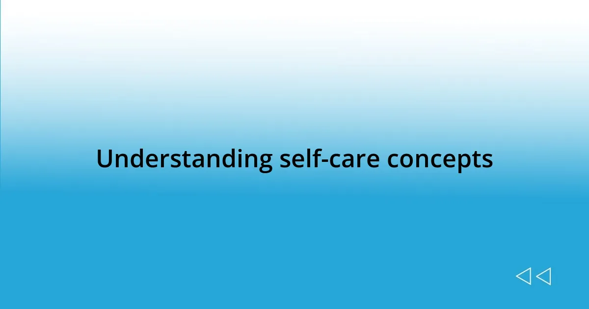 Understanding self-care concepts