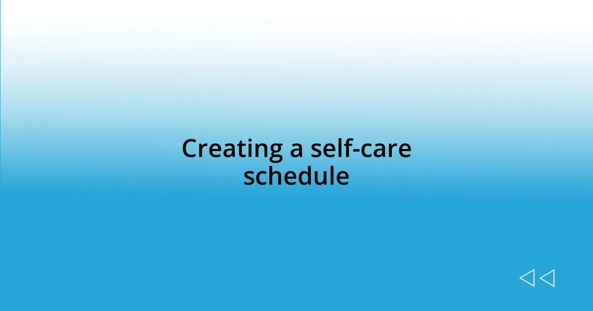 Creating a self-care schedule