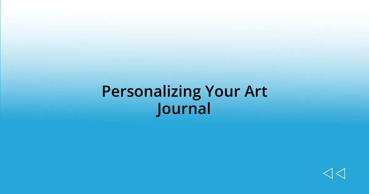 Personalizing Your Art Journal