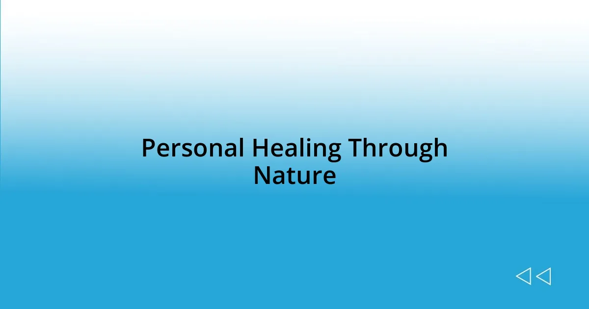 Personal Healing Through Nature