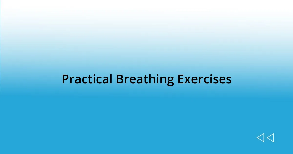 Practical Breathing Exercises