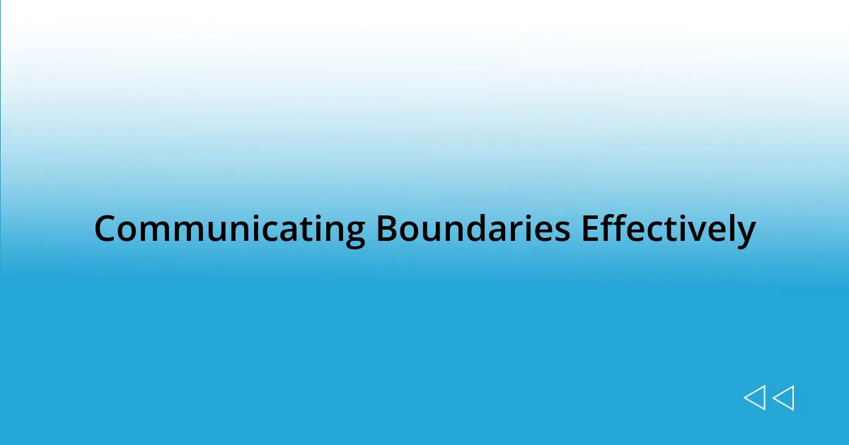 Communicating Boundaries Effectively