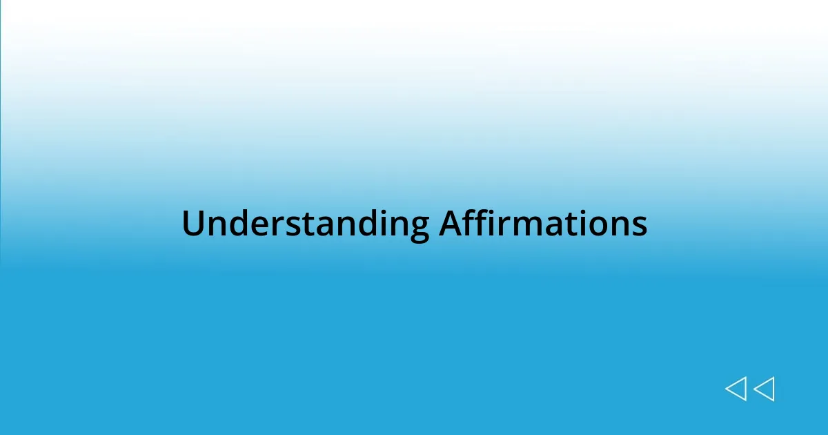 Understanding Affirmations