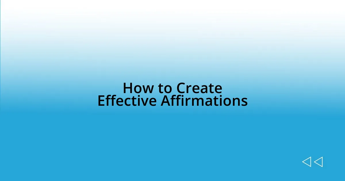 How to Create Effective Affirmations