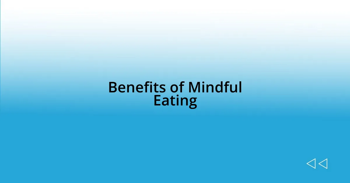 Benefits of Mindful Eating