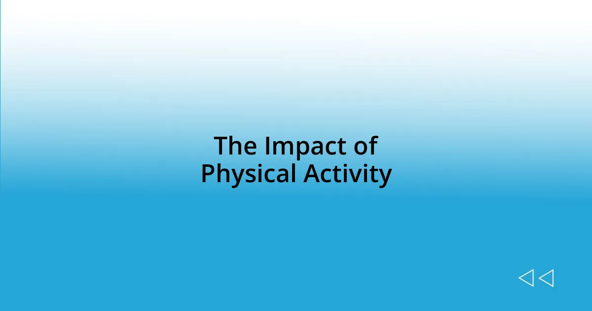 The Impact of Physical Activity