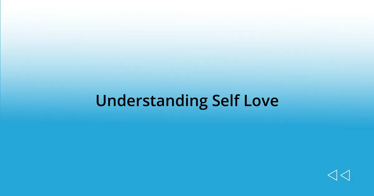 Understanding Self Love