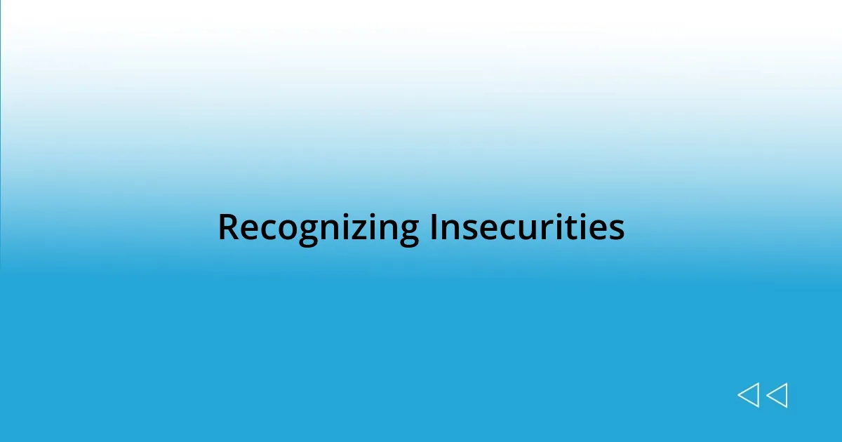 Recognizing Insecurities