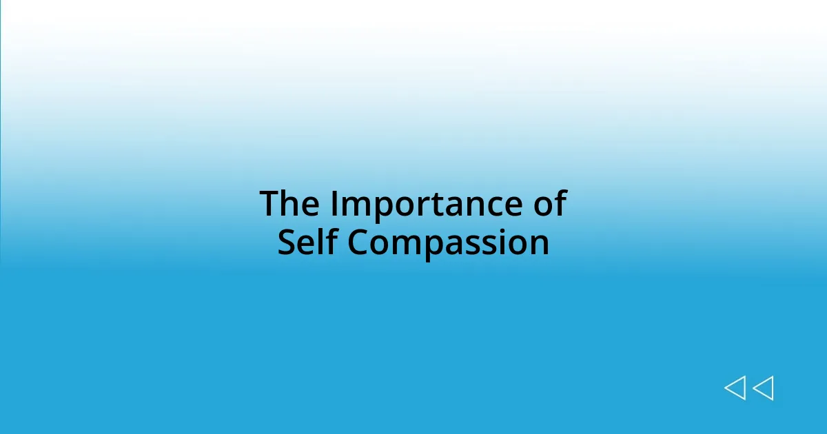 The Importance of Self Compassion