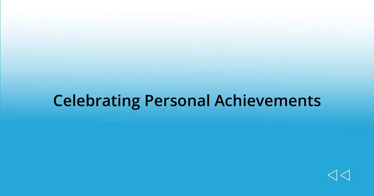 Celebrating Personal Achievements