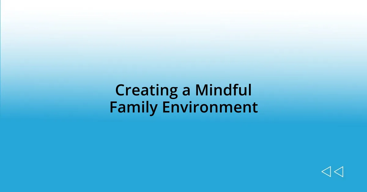 Creating a Mindful Family Environment