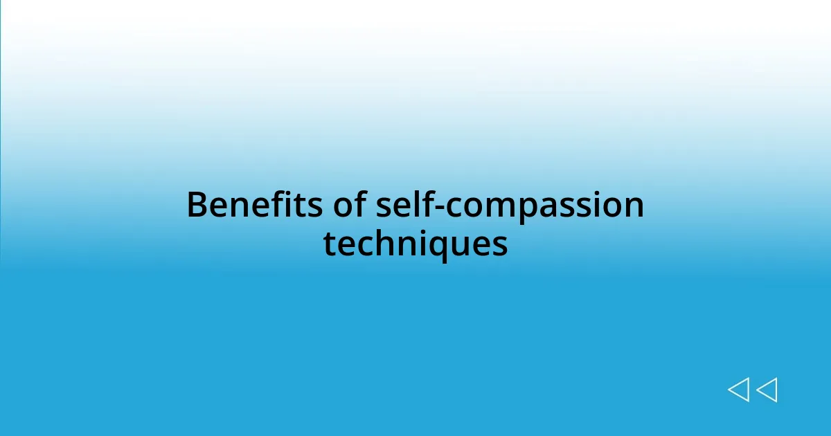 Benefits of self-compassion techniques