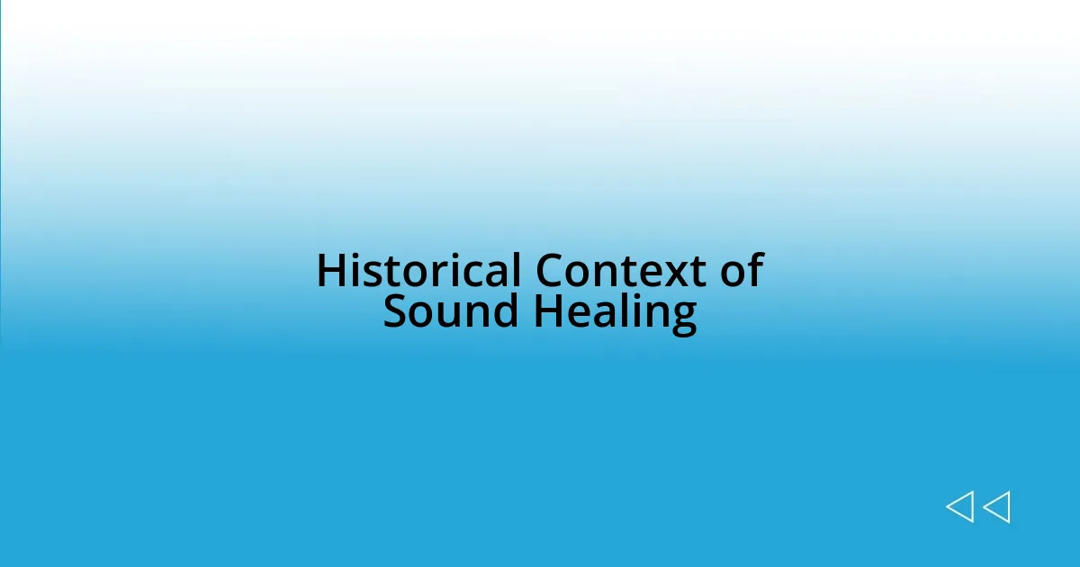 Historical Context of Sound Healing