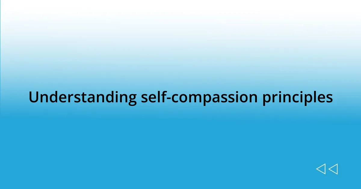 Understanding self-compassion principles