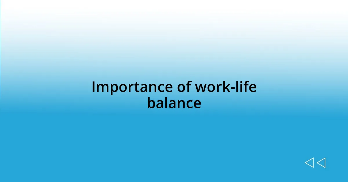 Importance of work-life balance