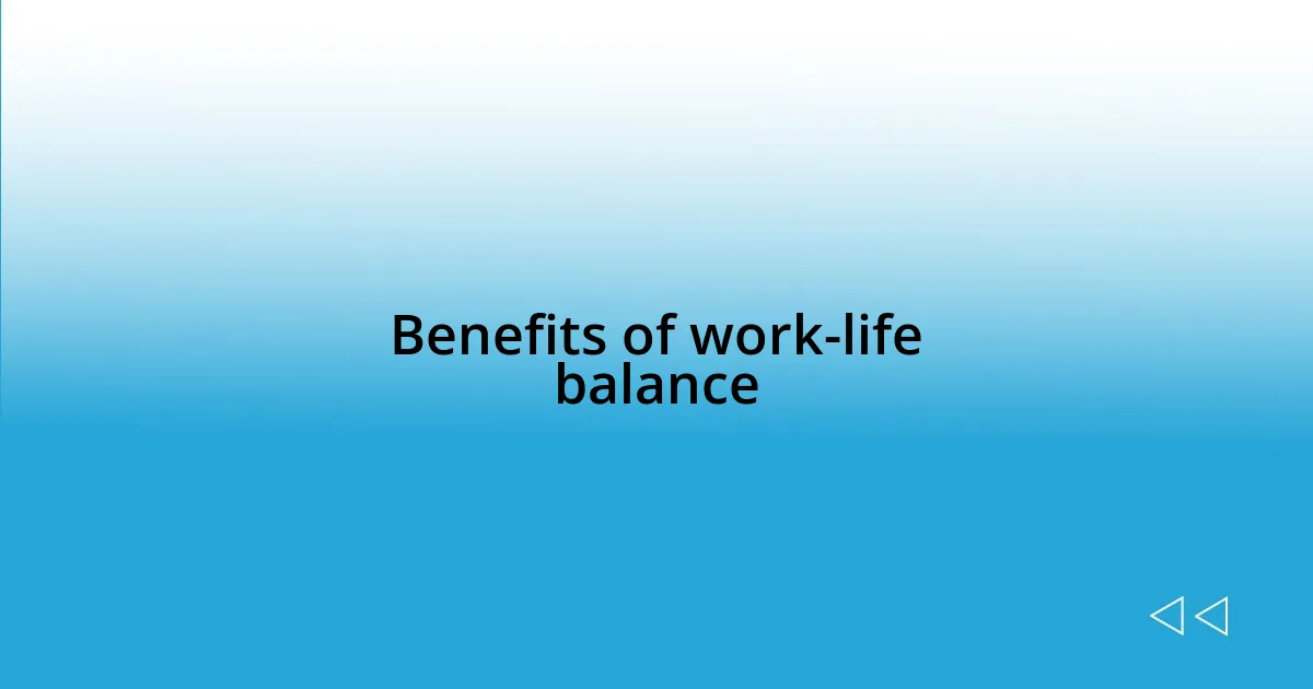 Benefits of work-life balance