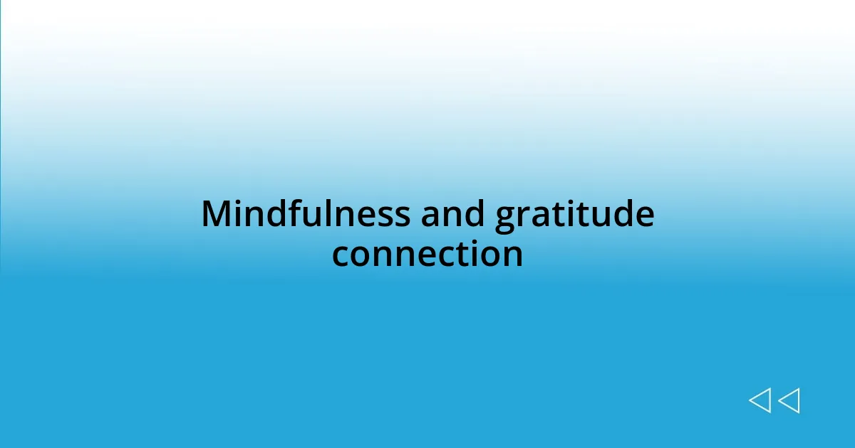 Mindfulness and gratitude connection