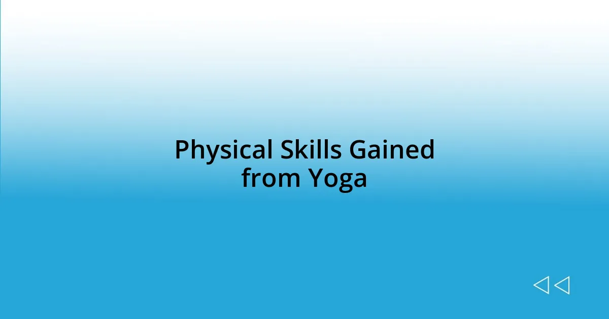 Physical Skills Gained from Yoga