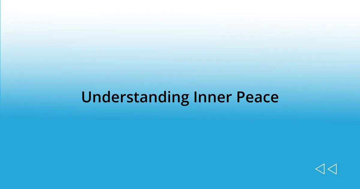 Understanding Inner Peace