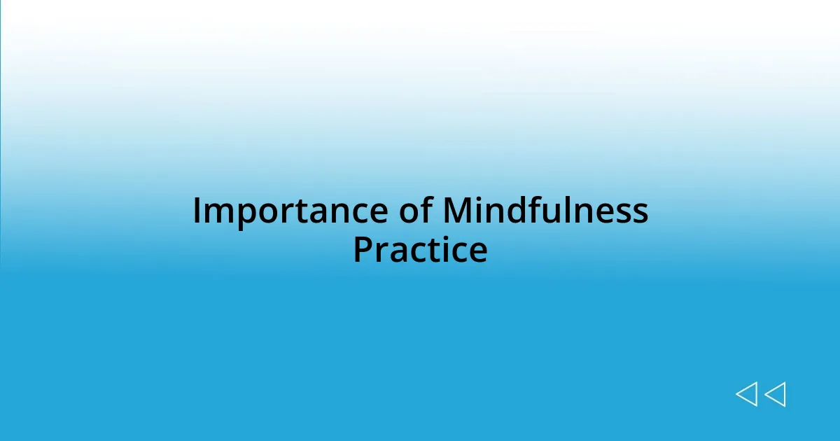 Importance of Mindfulness Practice