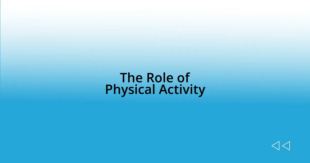 The Role of Physical Activity