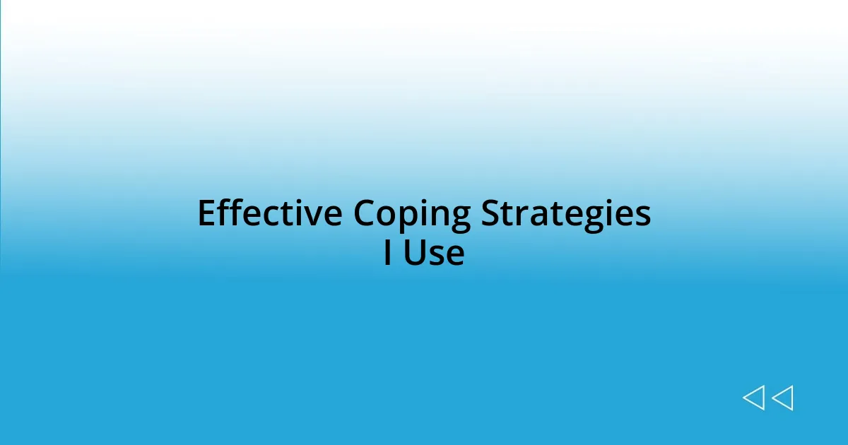 Effective Coping Strategies I Use